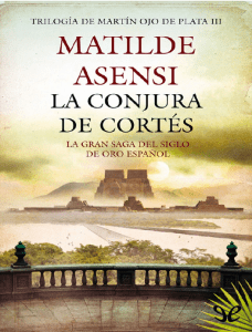 La-conjura-de-Cortes-Matilde-Asensi