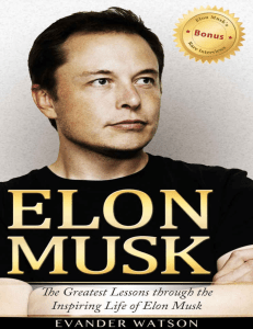 21. The greatest lessons through the inspiring life of Elon Musk by Musk, Elon Watson, Evander