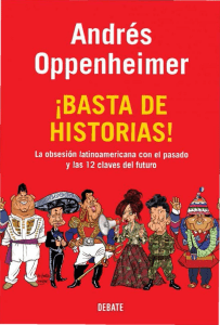 Basta de historias!   la obsesión latinoamericana con el pasado y las 12 claves del futuro ( PDFDrive )