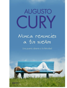 NUNCA RENUNCIES A TUS SUEÑOS Cury Augusto