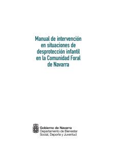 INDICE MANUAL DE INTERVENCIÓN EN SITUACIONES DE DESPROTECCIÓN INFANTIL EN LA COMUNIDAD FORAL DE NAVARRA