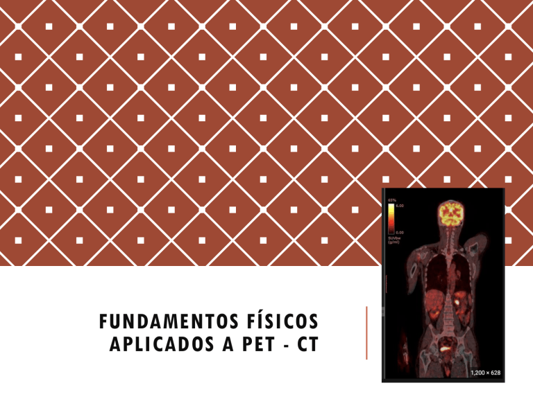 Fisica PET CT