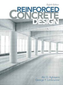 Abi O. Aghayere, George F. Limbrunner - Reinforced Concrete Design-Pearson (2014)