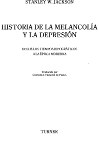 Jackson, Stanley W. - Historia de La Melancolía y La Depresión