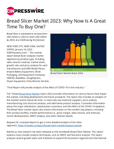 EINPresswire-611563504-bread-slicer-market-2023-why-now-is-a-great-time-to-buy-one