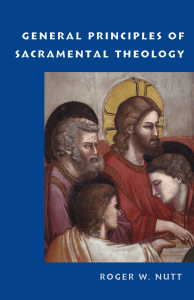 General Principles of Sacramental Theology by Roger W. Nutt