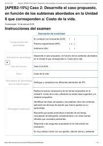 Examen  [APEB2-15%] Caso 2  Desarrolle el caso propuesto, en función de los subtemas abordados en la Unidad 6 que corresponden a  Costo de la vida  (1)