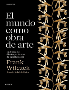 Wilczek, Frank - El mundo como obra de arte (1)