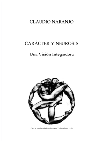 CARACTER Y NEUROSIS. Claudio Naranjo