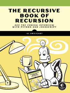 The Recursive Book of Recursion  Ace the Coding Interview with Python and JavaScript-No Starch Press (2022)-cdeKey 2A5D983568624FD19858CC54AF0A4239