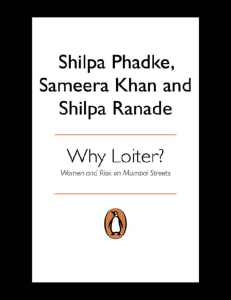 Why Loiter  - Shilpa Phadke, Sameera Khan, Shilpa Ranade