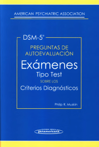 DSM-5 Preguntas de Evaluación. Exámenes Tipo Test de los Criterios Diagnósticos Philip R. Muskin