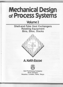 Mechanical Design of Process Systems Vol. 2   Shell and Tube Heat Exchangers, Rotating Equipment, Bins, Silos, Stacks ( PDFDrive )