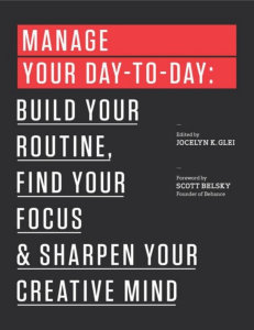 Manage Your Day-to-Day  Build Your Routine, Find Your Focus, and Sharpen Your Creative Mind - PDF Room