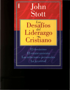 John Stott LOS DESAFIOS DEL LIDERAZGO CRISTIANO X ELTROPICAL