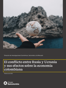 Análisis Especial - El conflicto Rusia Ucrania y su efecto sobre la economía colombiana 2