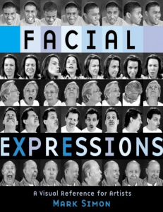 Facial Expressions  A Visual Reference for Artists