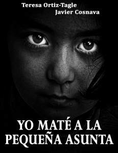 YO MATe A LA PEQUE-A ASUNTA  La esperada continuación de  El Asesino de Alcasser  (Serie Gloria Goldar no 2) (Spanish Edition)