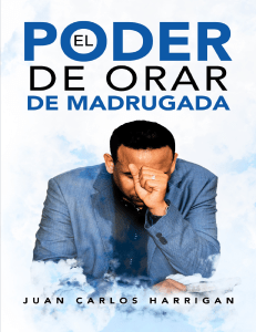 LIBRO EL PODER DE ORAR DE MADRUGADA - Juan Carlo Harrigan