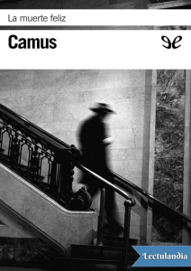 La muerte feliz - Albert Camus