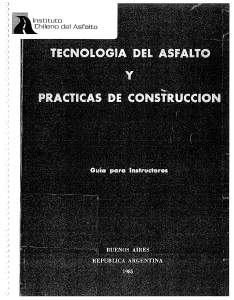 TECNOLOGIA DEL ASFALTO Y PRACTICAS DE CONSTRUCCION Guia para instructores 1985 Asphalt Institute