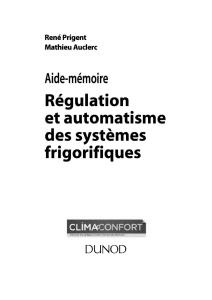 Aide-mémoire-Régulation-et-automatisme-des-systèmes-frigorifiques-by-René-Prigent -Mathieu-Auclerc- 