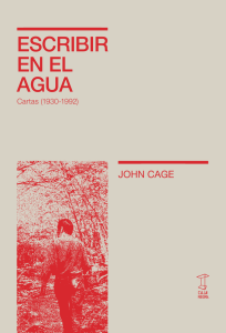 Fragmento Escribir en el Agua - JOHN CAGE Caja Negra