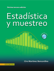 Martínez, C. (2012). Estadística y muestreo, 13a ed. [Online]Ecoe Ediciones.(pp 22-43).