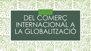 DEL COMERÇ INTERNACIONAL A LA GLOBALITZACIÓ