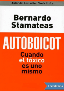 Autoboicot - Cuando el toxico es uno mismo - Bernardo Stamateas