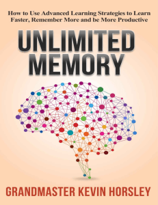 Unlimited Memory  How to Use Advanced Learning Strategies to Learn Faster, Remember More and be More Productive ( PDFDrive )