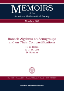 H. G. Dales, A. T. M. Lau, D. Strauss - Banach algebras on semigroups and on their compactifications-(2010)