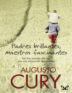 Augusto Cury - Padres brillantes, maestros fascinantes