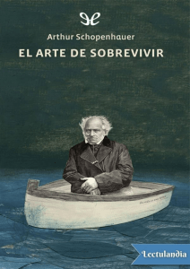 El arte de sobrevivir - Arthur Schopenhauer