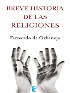 Breve Historia de las Religiones - Fernando Orbaneja