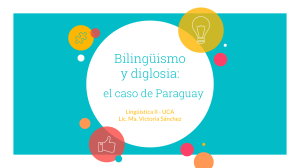 Bilingüismo y diglosia. Paraguay