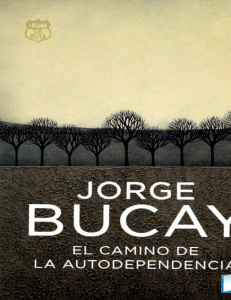 El camino de la autodependencia Jorge Bucay