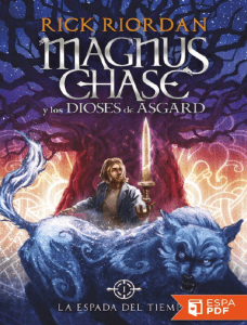 Magnus Chase y los dioses de Asgard. 1 La espada del tiempo ( PDFDrive )