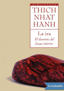 La ira - Thich Nhat Hanh