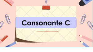 consonante C - CE, CI