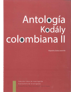Antología Kodaly Colombiana II