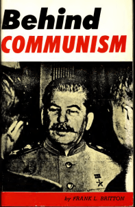 Britton, Frank L. Behind Communism c. 1952 Ed. orig