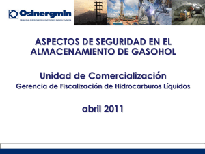 dokumen.tips aspectos-de-seguridad-en-el-almacenamiento-de-gasohol-unidad-de-comercializacion-gerencia-de-fiscalizacion-de-hidrocarburos-liquidos-abril-2011