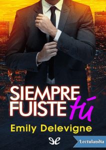 Siempre fuiste tu - Emily Delevigne