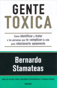 GENTE TOXICA BERNARDO STAMATEAS