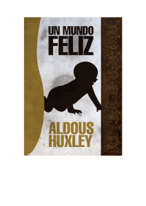 UN MUNDO FELIZ . huxley