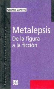 Genette, Gérard (2004) - Metalepsis. De la figura a la ficción