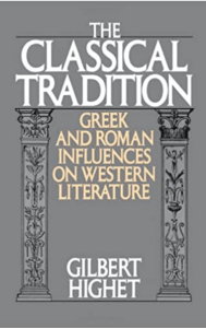 Gilbert Highet - The Classical Tradition  Greek and Roman Influences on Western Literature (2008, Oxford University Press)