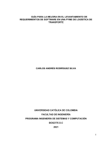 GUIA PARA LA MEJORA EN EL LEVANTAMIENTO DE REQUERIMIENTOS DE SOFTWARE EN UNA PYME DE LOGISTICA DE TRANSPORTE