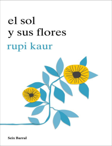 El Sol Y Sus Flores (Rupi Kaur)